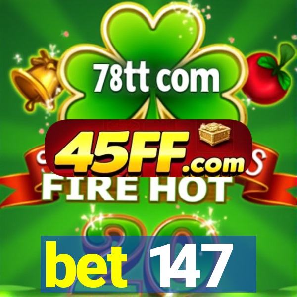 bet 147